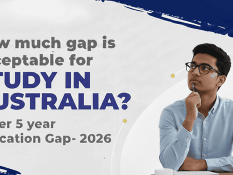 Study Gap Acceptable for Australia? How Much Gap Is Acceptable for Study in Australia in 2026