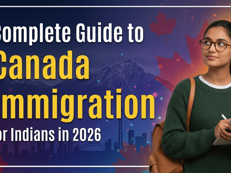 Complete Guide to Canada Immigration for Indians in 2026