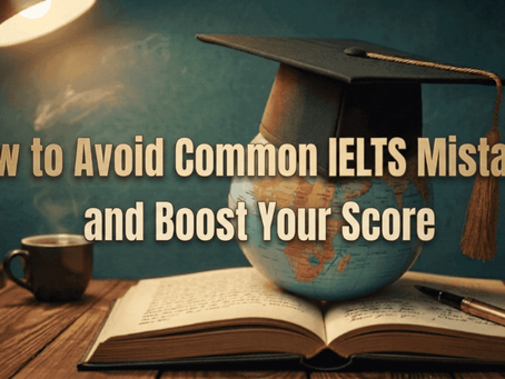 How to Avoid Common IELTS Mistakes and Boost Your Score in 2026