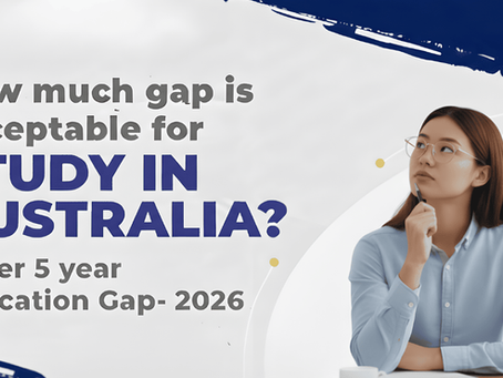 Study Gap Acceptable for Australia? How Much Gap Is Acceptable for Study in Australia in 2026