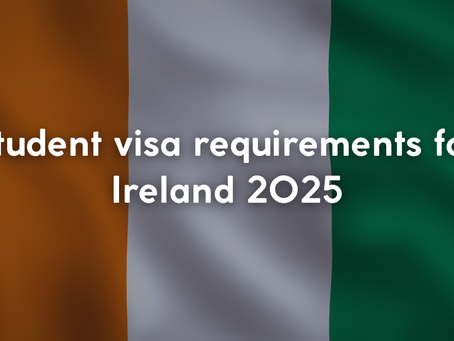 Student Visa Requirements for Ireland 2025