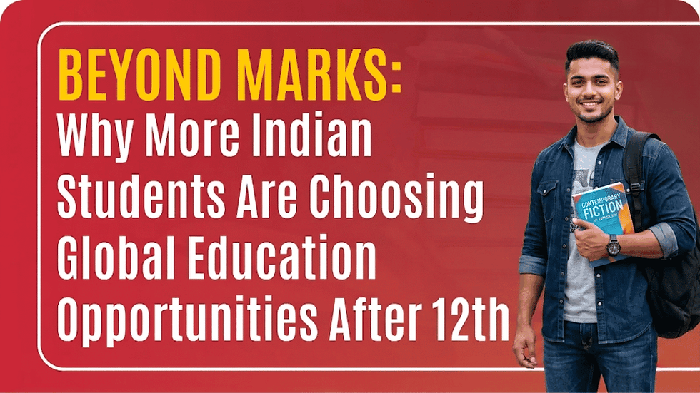 Beyond Marks: Why More Indian Students Are Choosing Global Education Opportunities After 12th