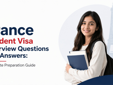 France Student Visa Interview Questions and Answers: Complete Preparation Guide