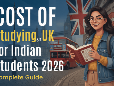 Cost of Studying in UK for Indian Students 2026 – Comprehensive Guide