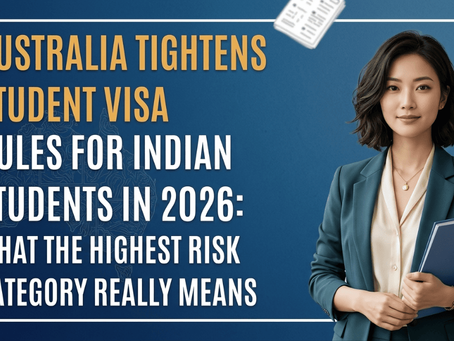 Australia Student Visa 2026: New Rules, Highest Risk Category & What Indian Students Must Know