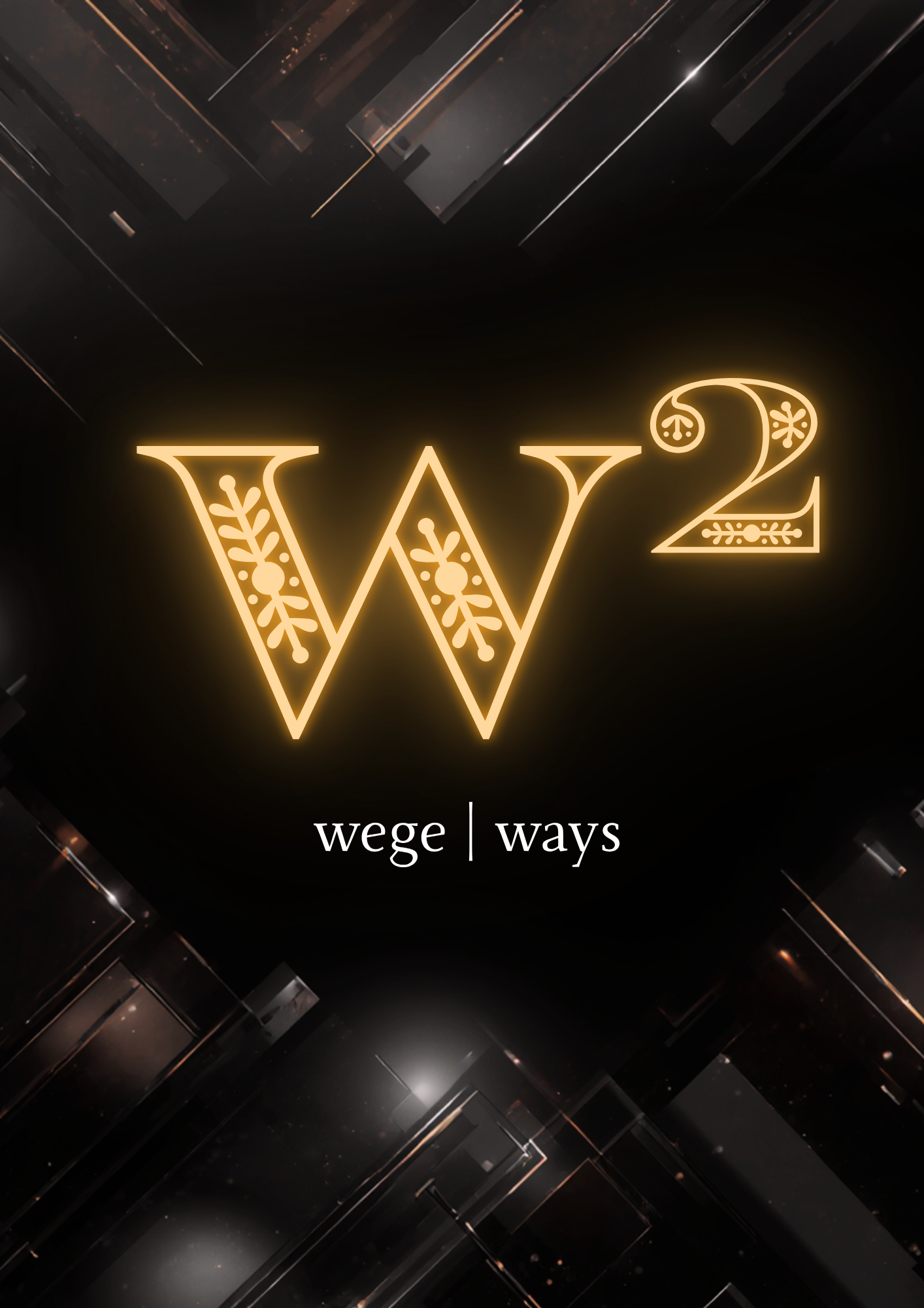 W² — Wege | Ways
