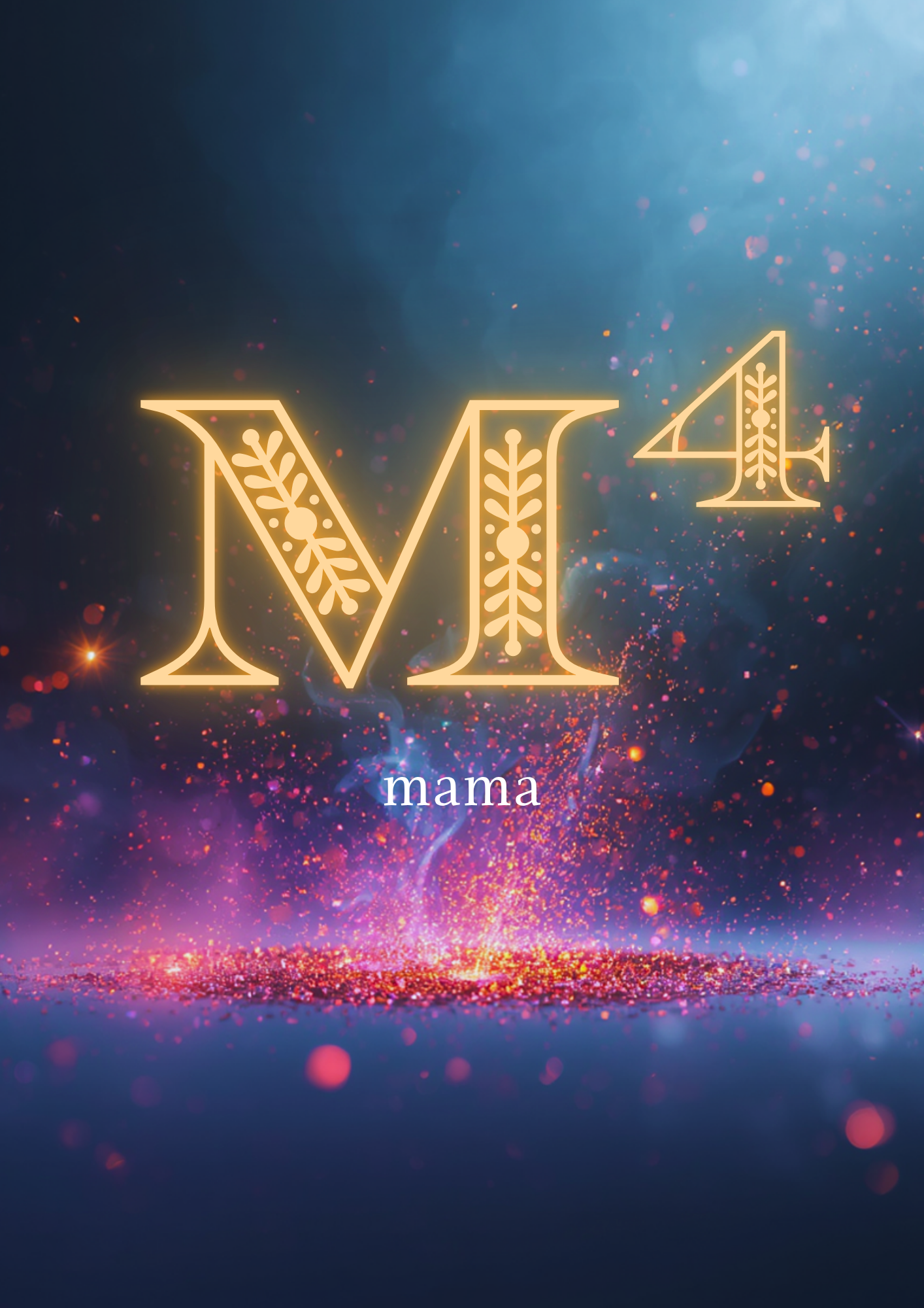 M⁴ — Mama