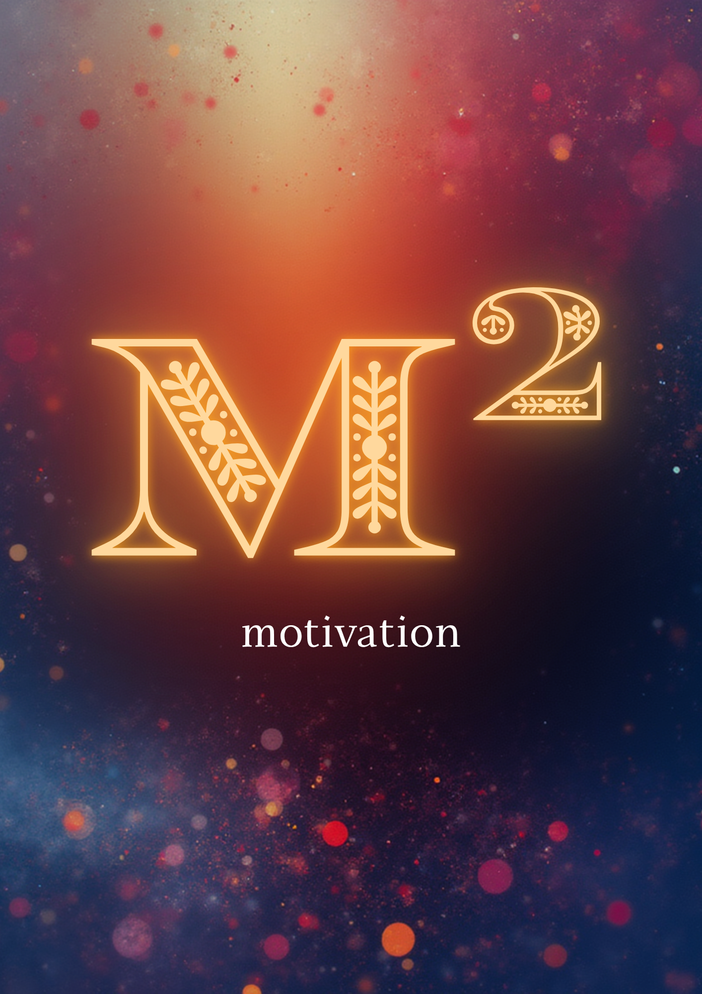 M² — Motivation