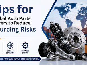 Tips for Global Auto Parts Buyers to Reduce Sourcing Risks