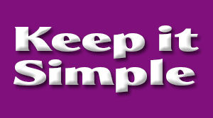 Keep it Simple