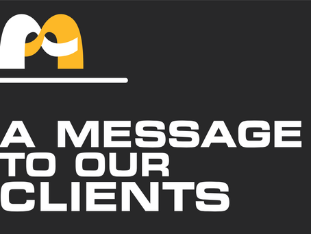 A message to our clients:
