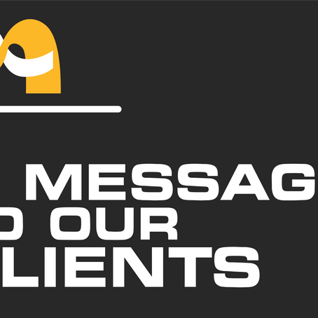 A message to our clients: 