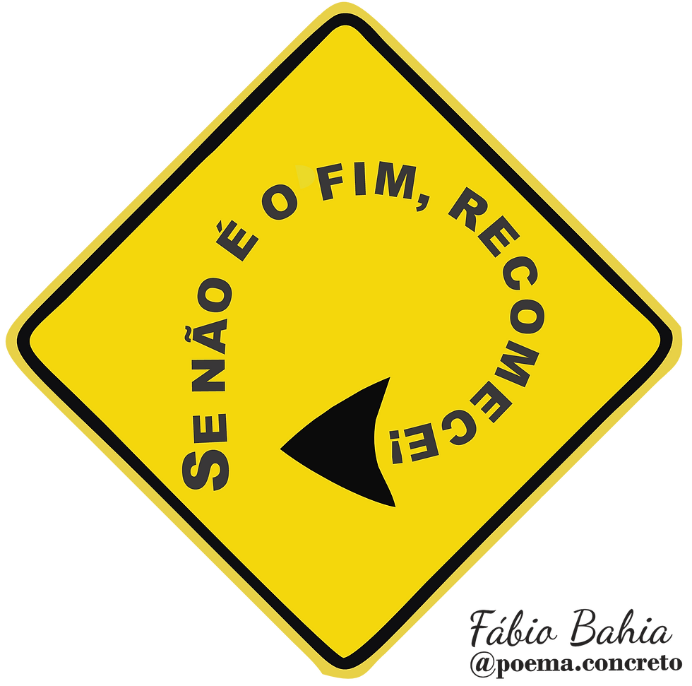 Se não é o fim, recomeçe