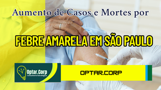 Alerta: Febre Amarela em São Paulo