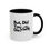 Thumbnail: But, Did You Die? Accent Coffee Mug (11, 15oz)