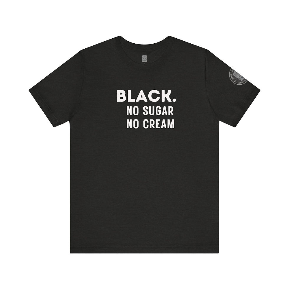 Black. No Sugar No Cream Short Sleeve Tee