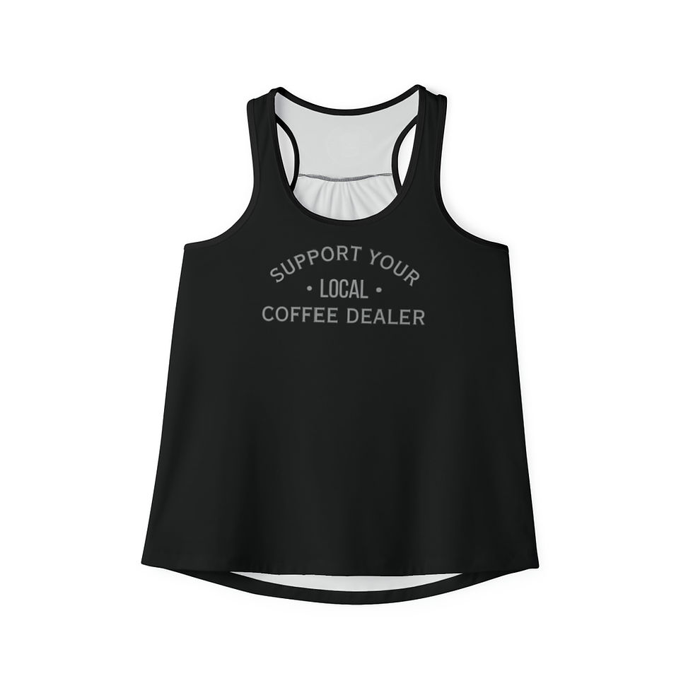 Support Your Local Coffee Dealer Women's Tank Top