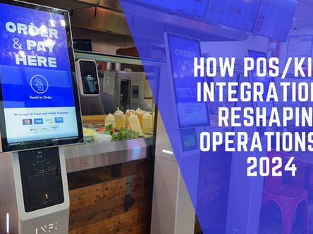 The Evolution of Restaurant Technology: How POS and Kiosk Integration is Reshaping Operations in 2024