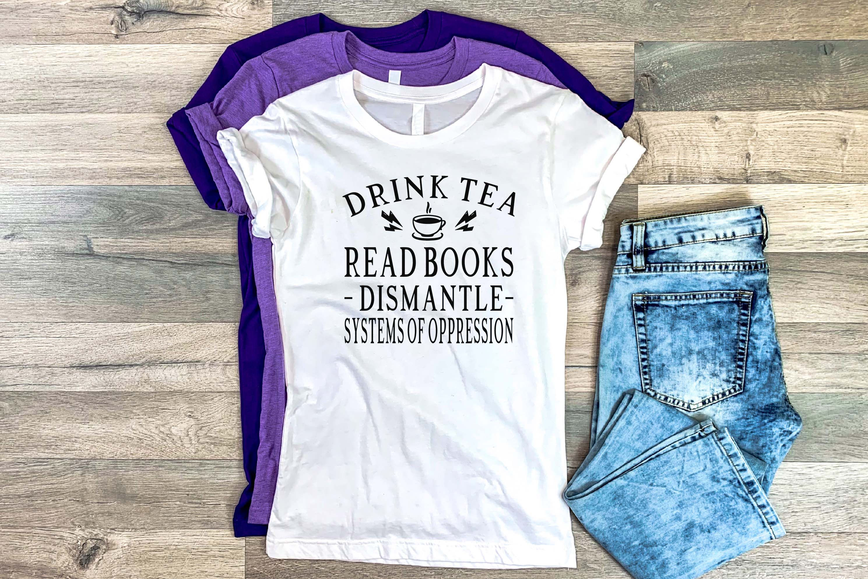 Drink Tea, Read Books, T-shirt Gift for Women and Men