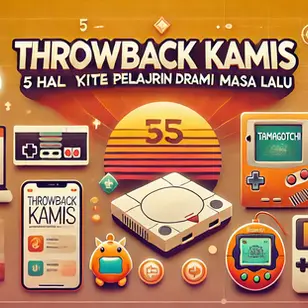 Throwback Kamis: 5 Hal yang Kita Pelajari dari Masa Lalu