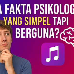 15 Fakta Psikologis yang Simpel Tapi Bisa Berguna?
