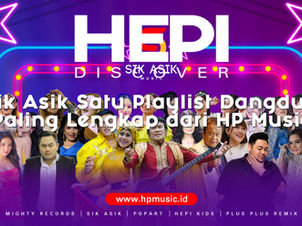 Sik Asik Satu Playlist Dangdut Paling Lengkap dari HP Music