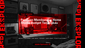 Panduan Membangun Home Studio Budget Terjangkau