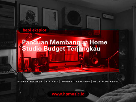 Panduan Membangun Home Studio Budget Terjangkau