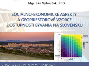 Vedecký seminár:  Sociálno-ekonomické aspekty a geopriestorové vzorce dostupnosti bývania na Slovensku