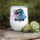 Thumbnail: May Your Coffee be Stronger Wine Tumbler