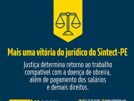 Justiça determina retorno ao trabalho compatível com a doença da obreira, além de demais direitos