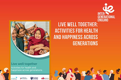 Live well together: activities for health and happiness across generations