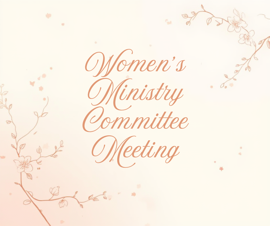 Women’s Ministry Committee Meeting 