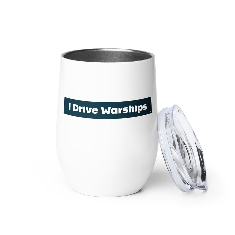 I Drive Warships Wine tumbler