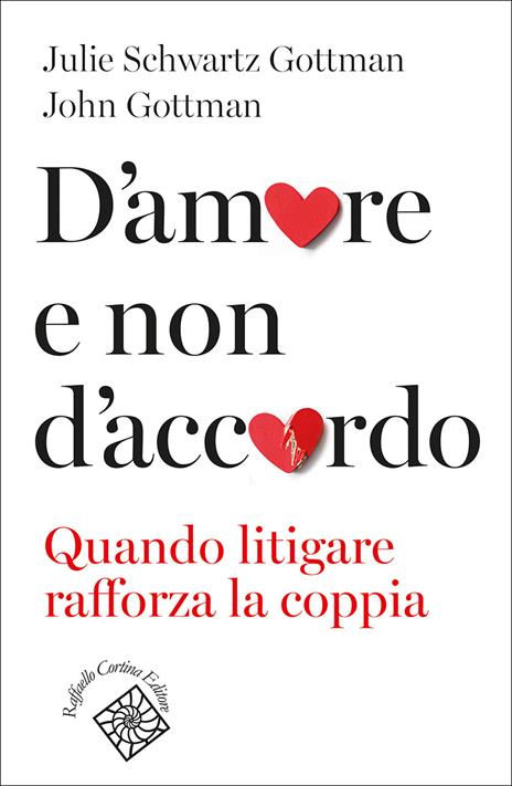 D'amore e non d'accordo - Raffaello Cortina Editore