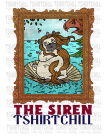 The siren TSHIRTCHILL