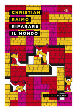 Riparare il mondo di Christian Raimo (Laterza) è in libreria