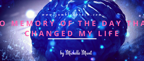 No Memory Of The Day That Changed My Life