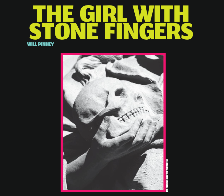 The Girl with Stone Fingers short story by Will Pinhey, published with Slash Magazine