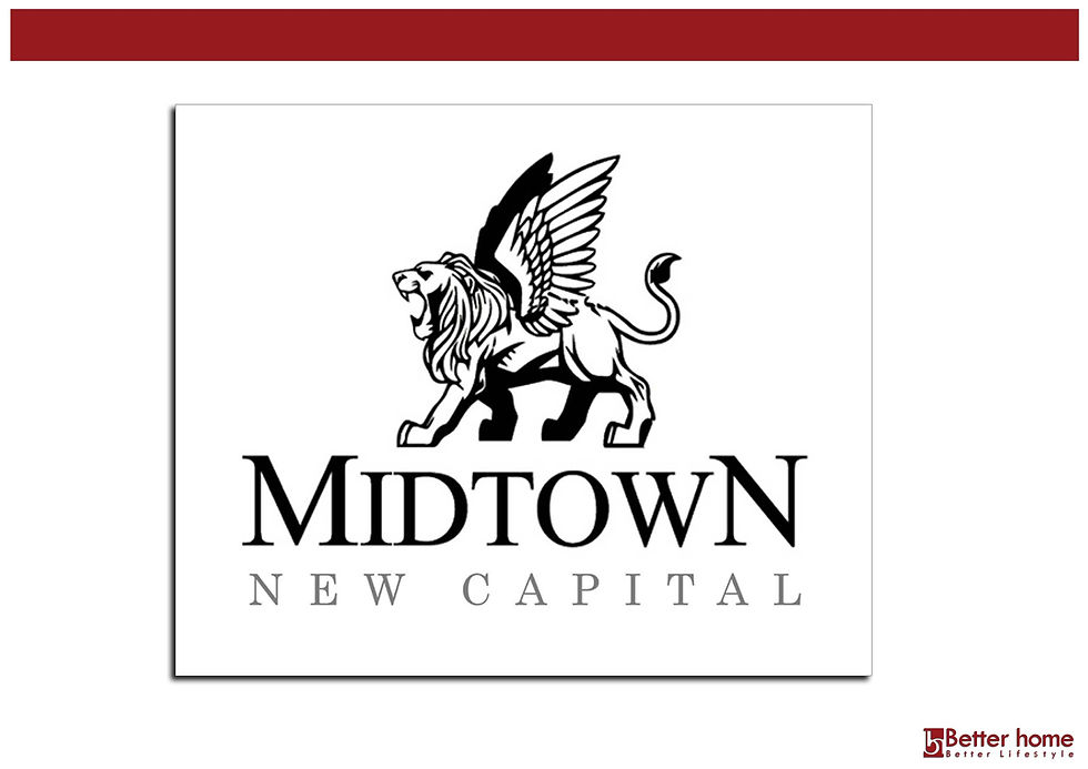 MIDTOWN NEW CAPITAL BETTER HOME