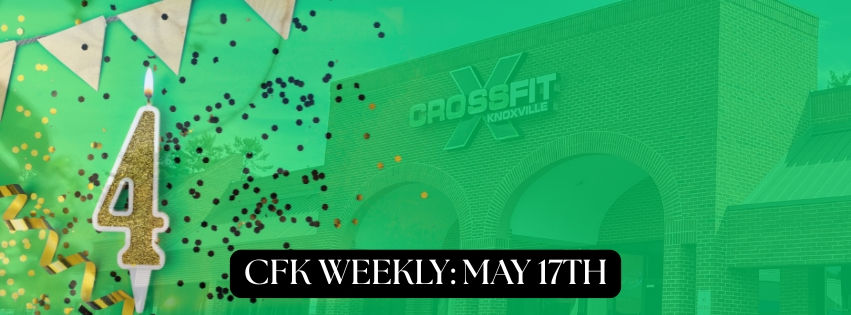 CFK WEEKLY: MAY 17TH