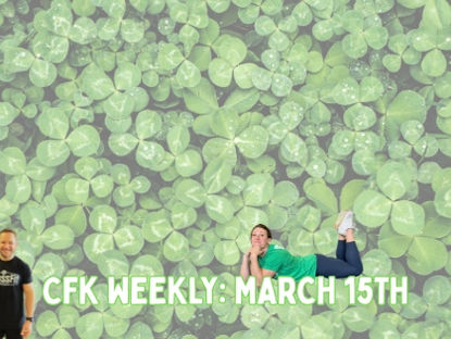 CFK WEEKLY: MAR 15TH