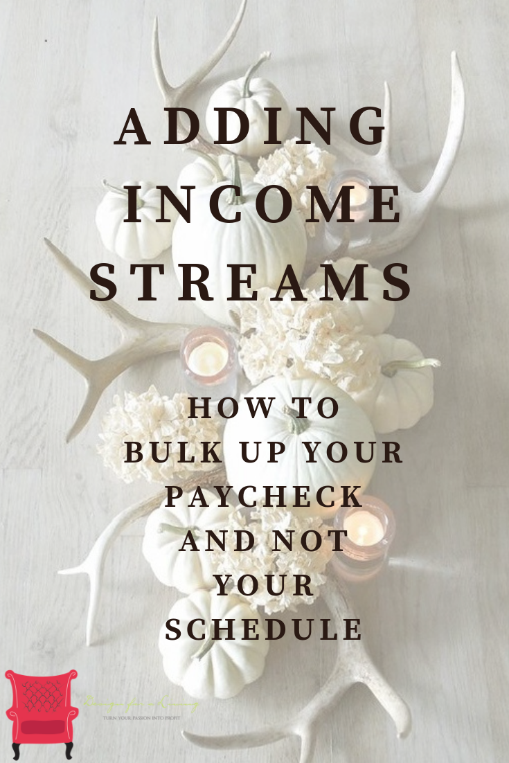 adding interior design income streams to make 6 figures and run a successful home decor business