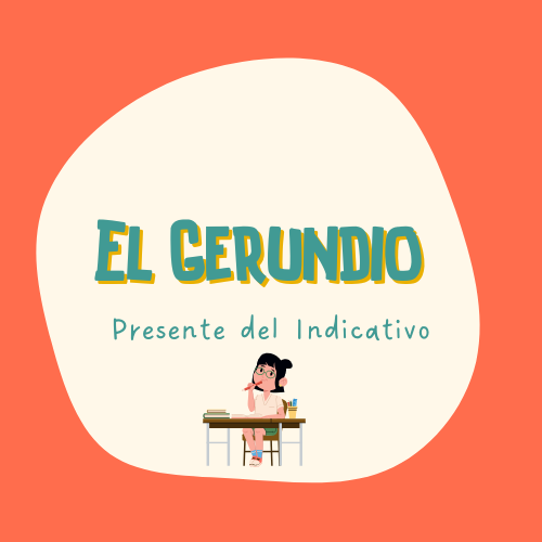 El Gerundio Presente