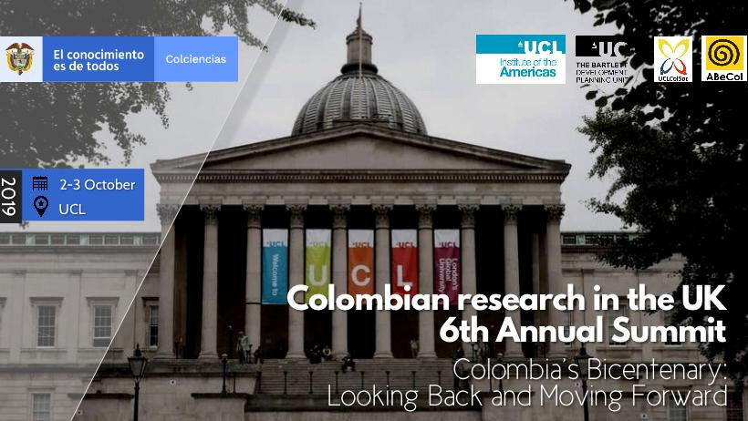 Colombian research in the UK. 6th Annual Summit: Looking back and moving forward