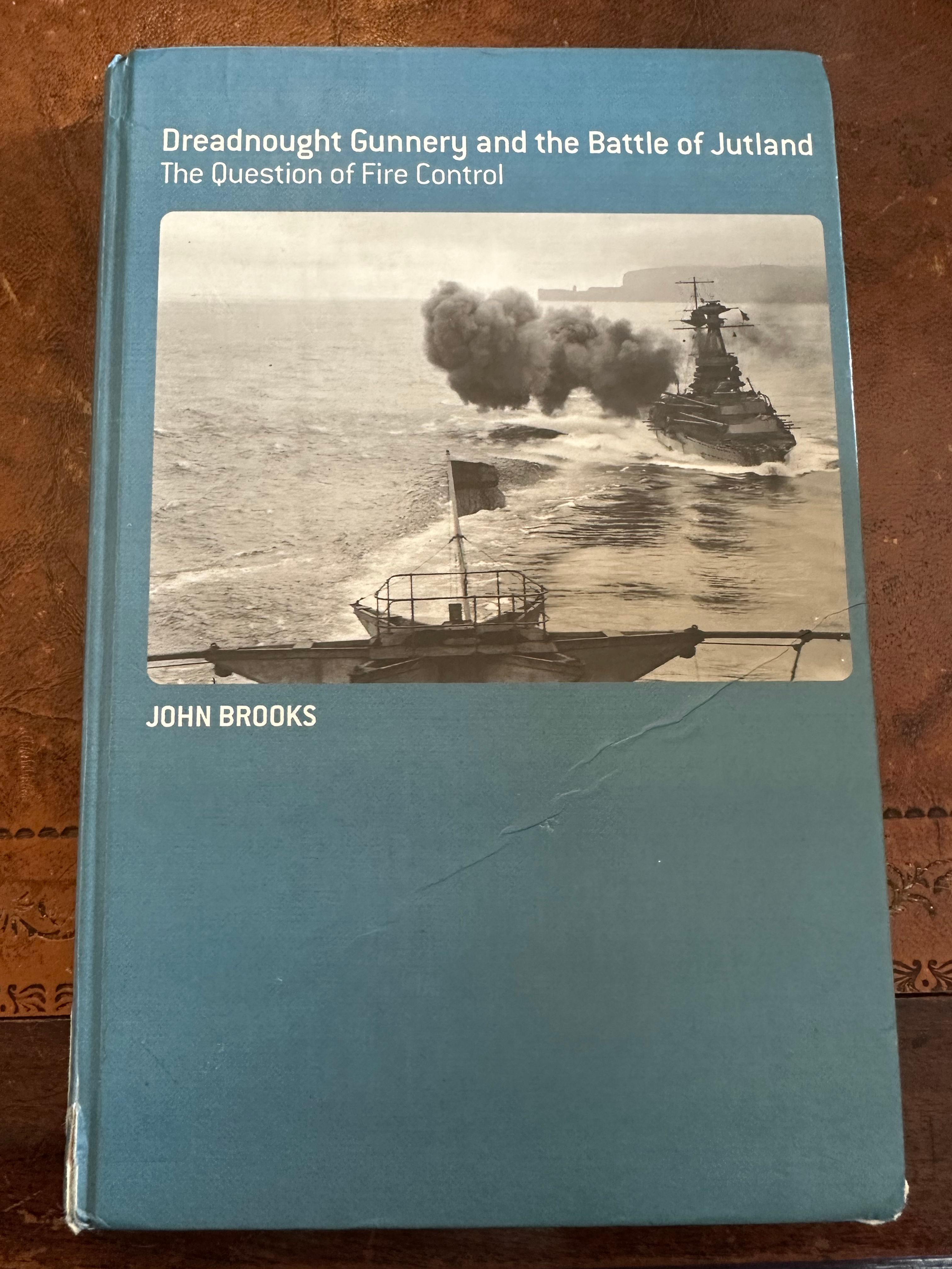 Dreadnought Gunnery and the Battle of Jutland - John Brooks