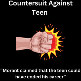 Superstar Ja Morant’s Countersuit Against Teen