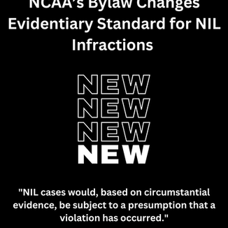 That Seems Presumptuous: NCAA’s Bylaw Changes Evidentiary Standard for NIL Infractions