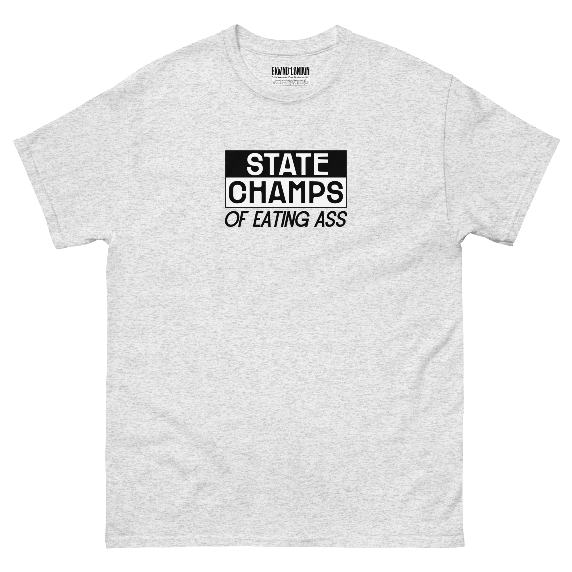 State Champs of Eating Ass Original T-Shirt - Ash
