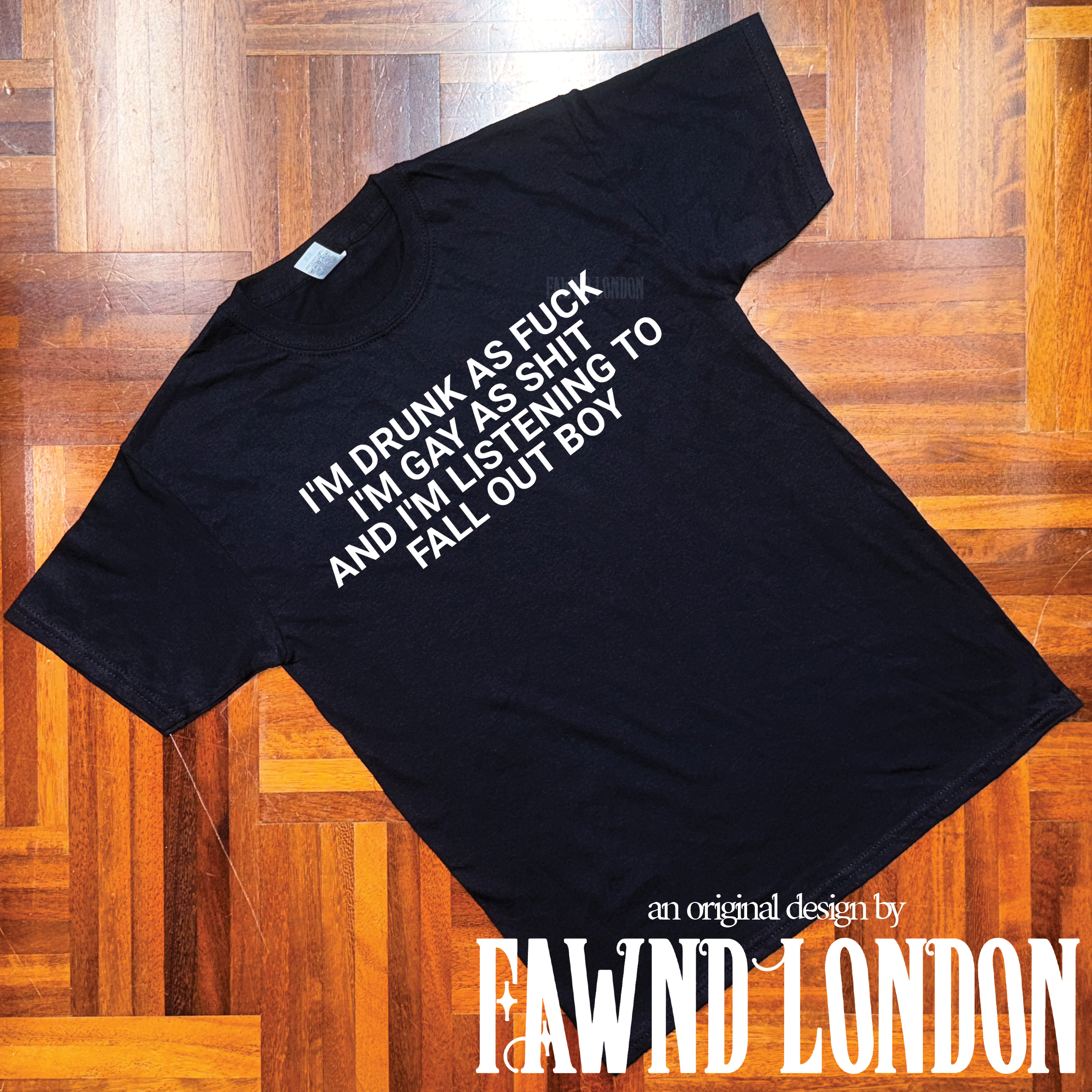 'Drunk, Gay and listening to FOB' T-Shirt